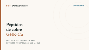 Péptidos de cobre GHK-Cu, qué dice la evidencia